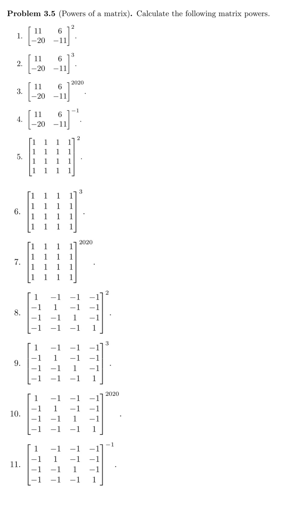 Solved Problem 3.5 (Powers of a matrix). ﻿Calculate the | Chegg.com