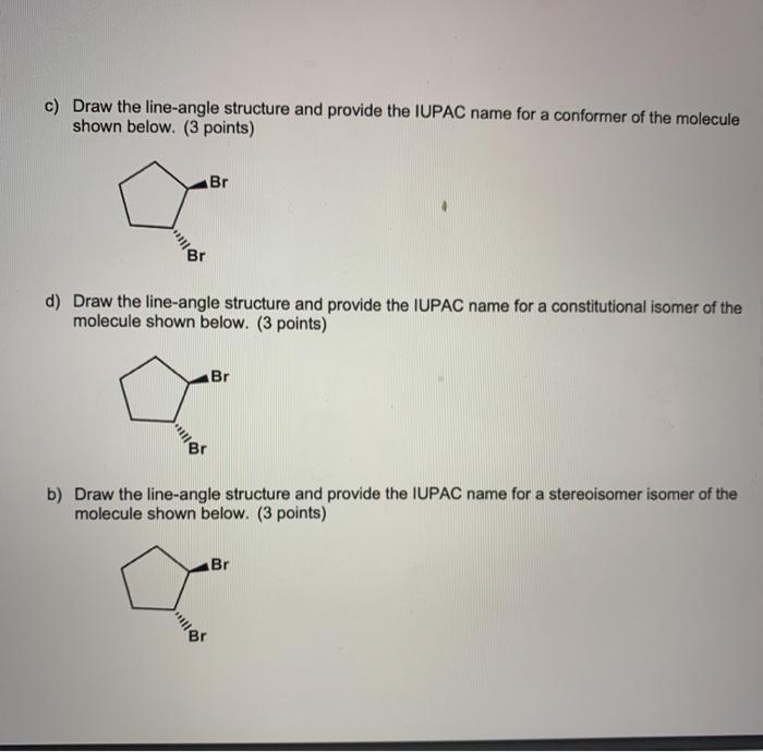 Solved c) Draw the line-angle structure and provide the | Chegg.com