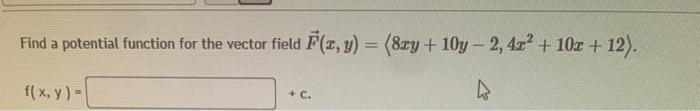 Solved Find a potential function for the vector field F(x, | Chegg.com