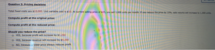 Solved Question 3: Pricing decisions Total fixed costs are | Chegg.com