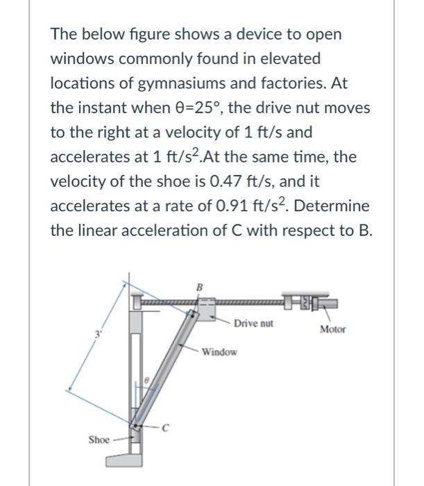 Solved The below figure shows a device to open windows | Chegg.com