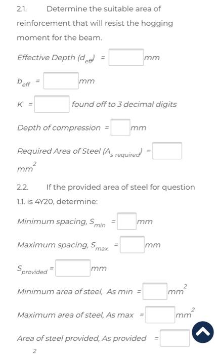 2.1.
Determine the suitable area of
reinforcement that will resist the hogging
moment for the beam.
Effective Depth (def) =
m