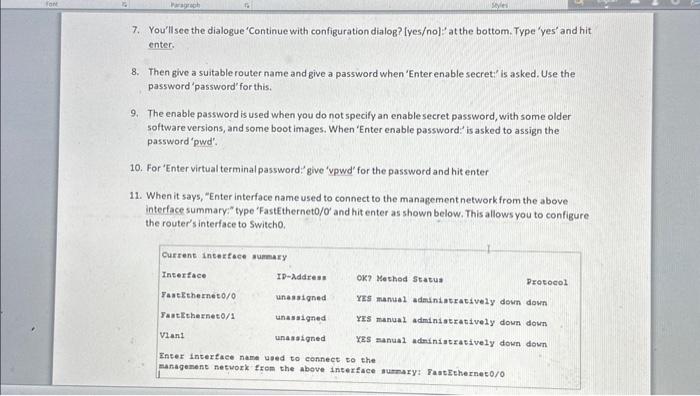 7. Youllsee the dialogue Continue with configuration dialog? [yes/no]  at the bottom. Type yes and hit enter.
8. Then gi