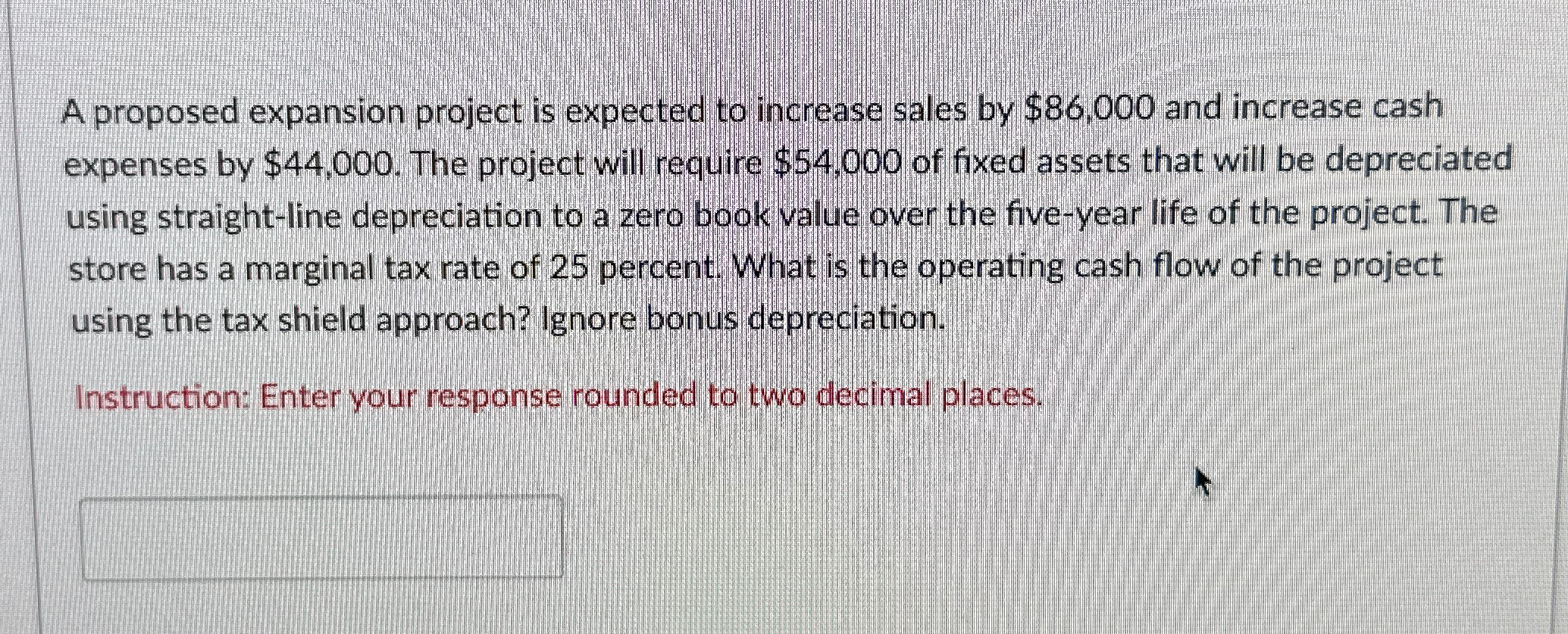 Solved A proposed expansion project is expected to increase | Chegg.com