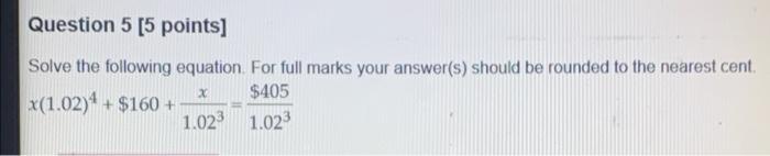 Solved Question 5 [5 points] Solve the following equation. | Chegg.com