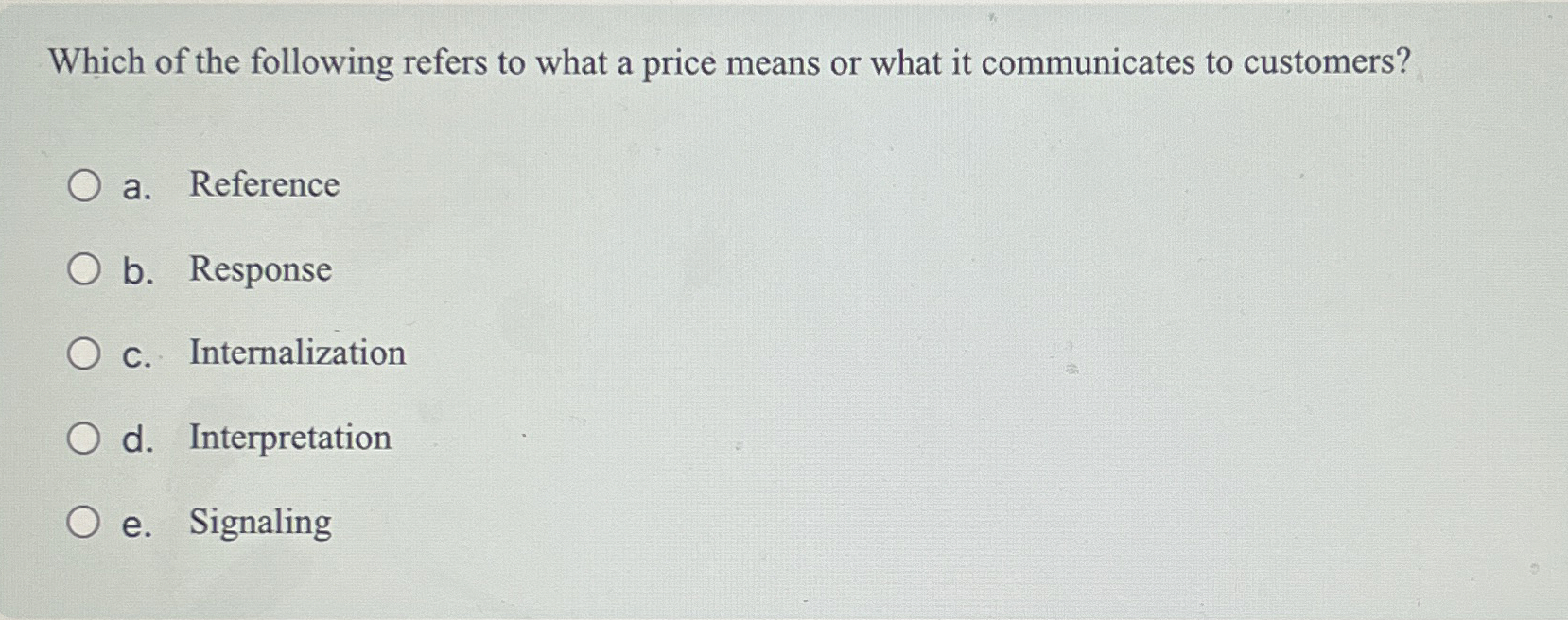 Solved Which of the following refers to what a price means | Chegg.com