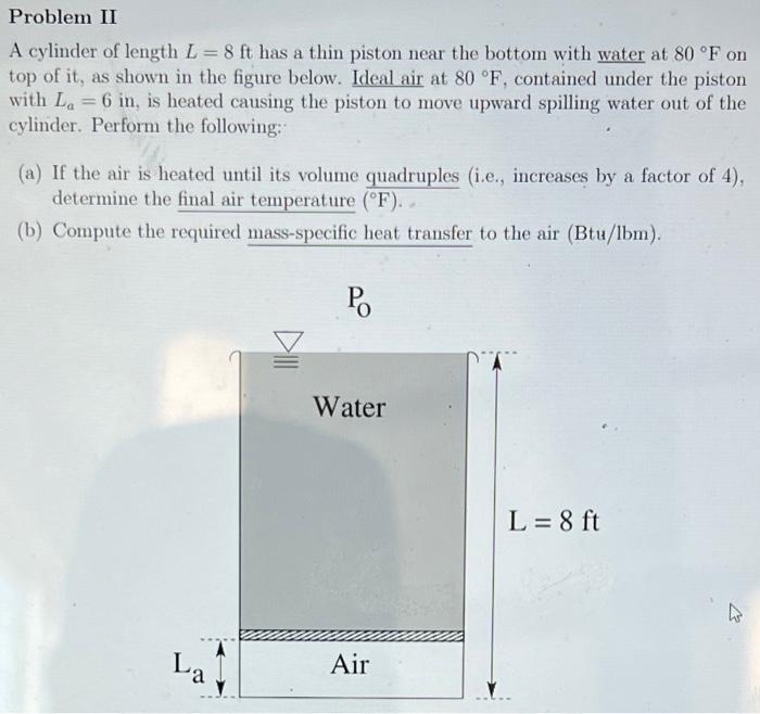 A Cylinder Of Length L=8ft Has A Thin Piston Near The 