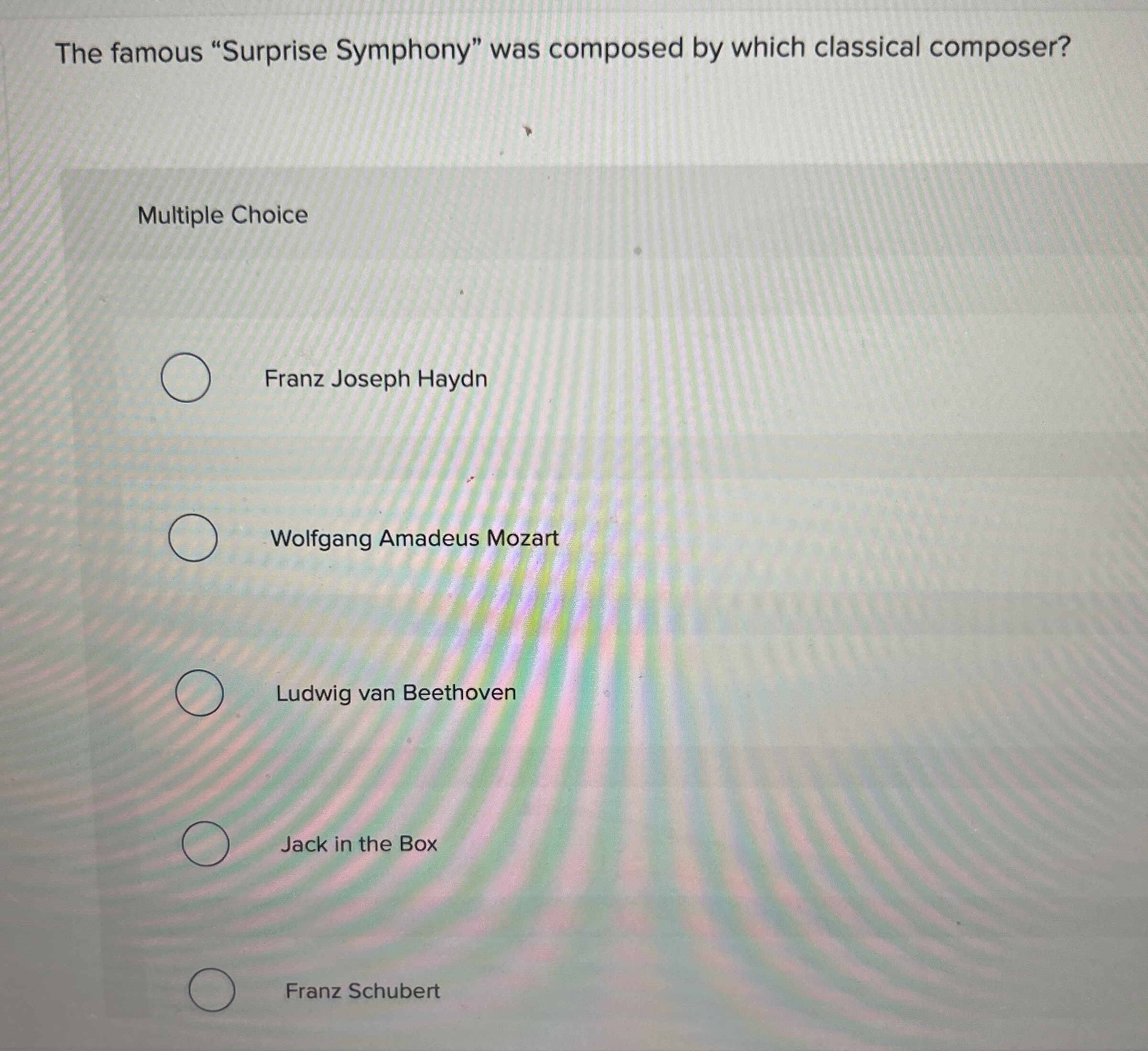 Solved The famous "Surprise Symphony" was composed by which | Chegg.com