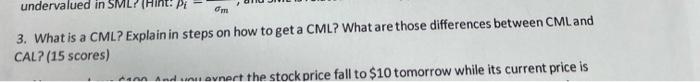 Solved om undervalued in SML? (Hint: P 3. What is a CML? | Chegg.com