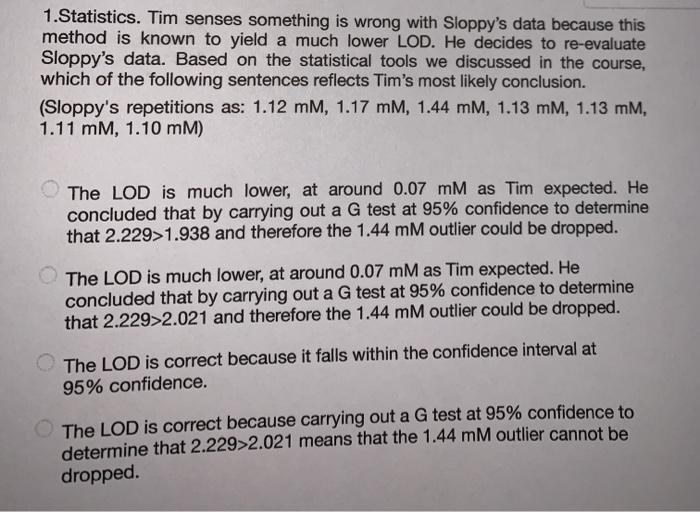 1.Statistics. Tim senses something is wrong with | Chegg.com
