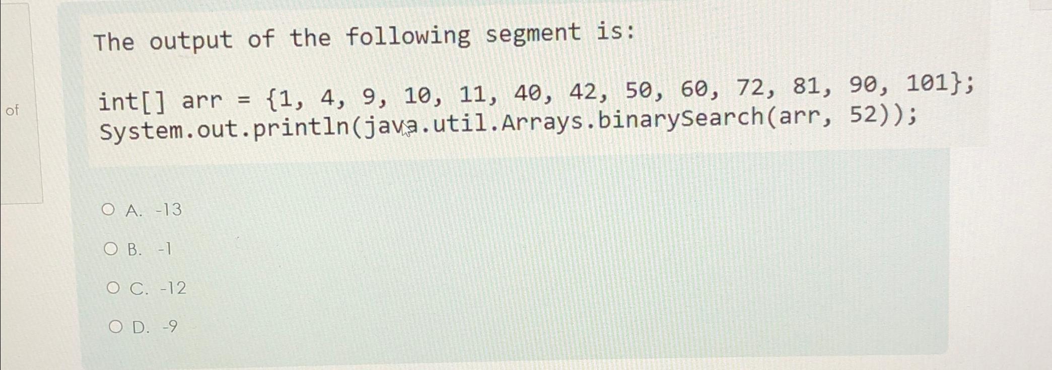 The output of the following segment is: int [ ] ﻿arr | Chegg.com