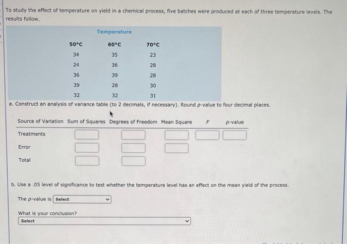 Solved To study the effect of temperature on yield in a | Chegg.com