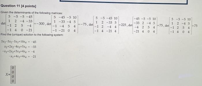 Solved Question 11 [4 Points] Given The Determinants Of The | Chegg.com