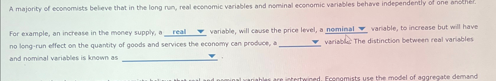 Solved A majority of economists believe that in the long | Chegg.com