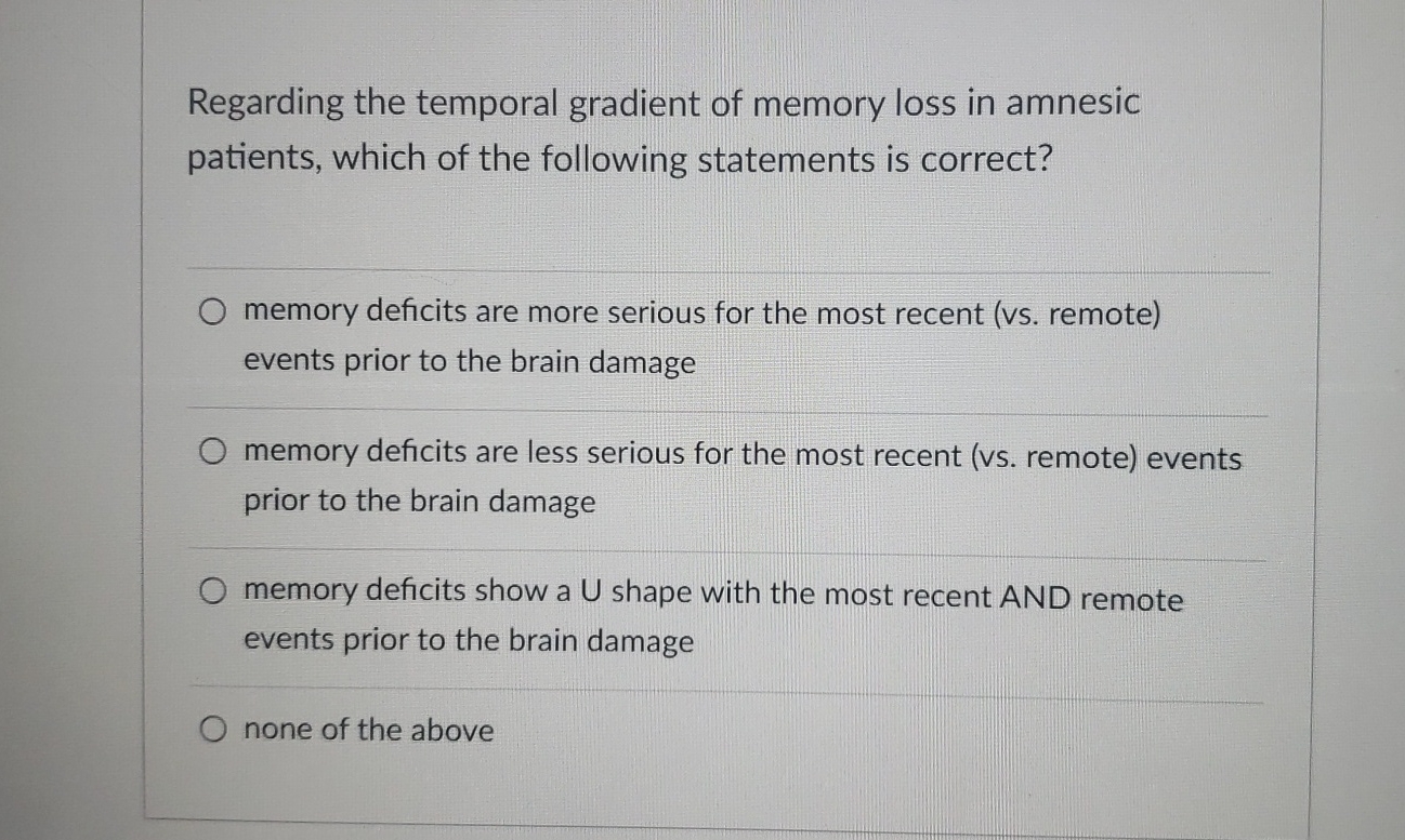 Solved Regarding the temporal gradient of memory loss in | Chegg.com