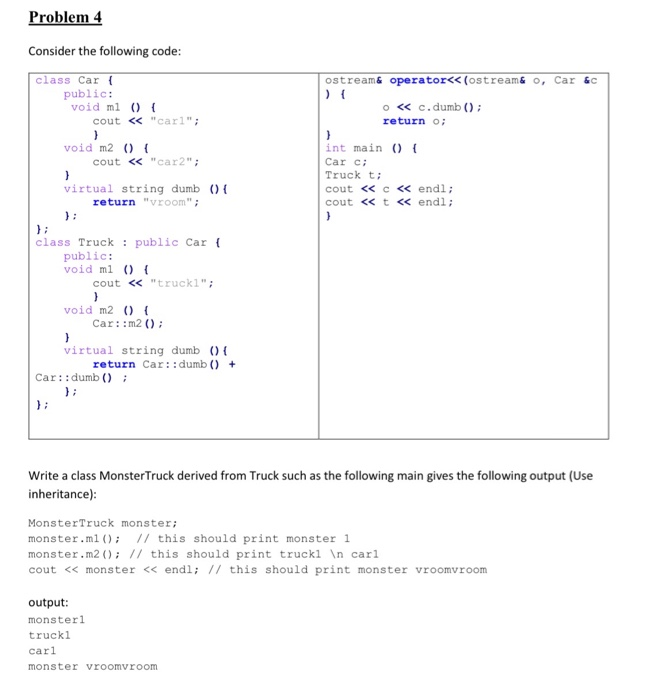 Solved Problem 4 Consider the following code: class Car { | Chegg.com