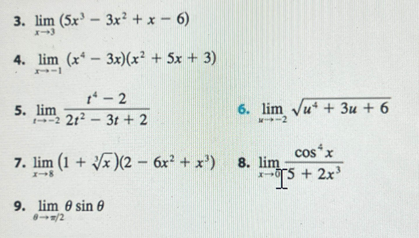 Solved Limx→3 5x3 3x2 X 6 Limx→ 1 X4 3x X2 5x 3 Limt→ 2t4 2