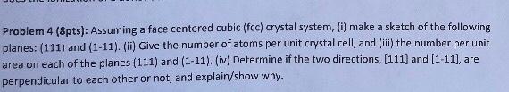 Solved Assuming a face centered cubic (fcc) crystal system, | Chegg.com
