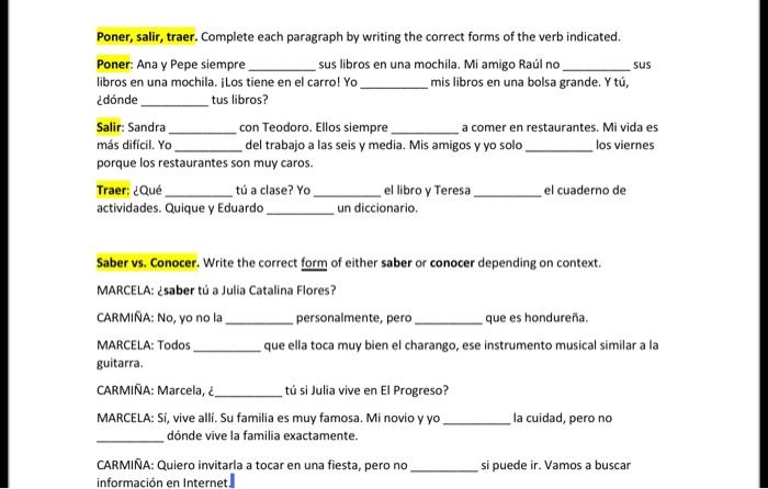 sus Poner, salir, traer. Complete each paragraph by writing the correct forms of the verb indicated. Poner: Ana y Pepe siempr