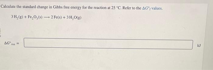 Solved Calculate the standard change in Gibbs free energy | Chegg.com