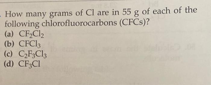 Solved How many grams of Cl are in 55 g of each of the | Chegg.com