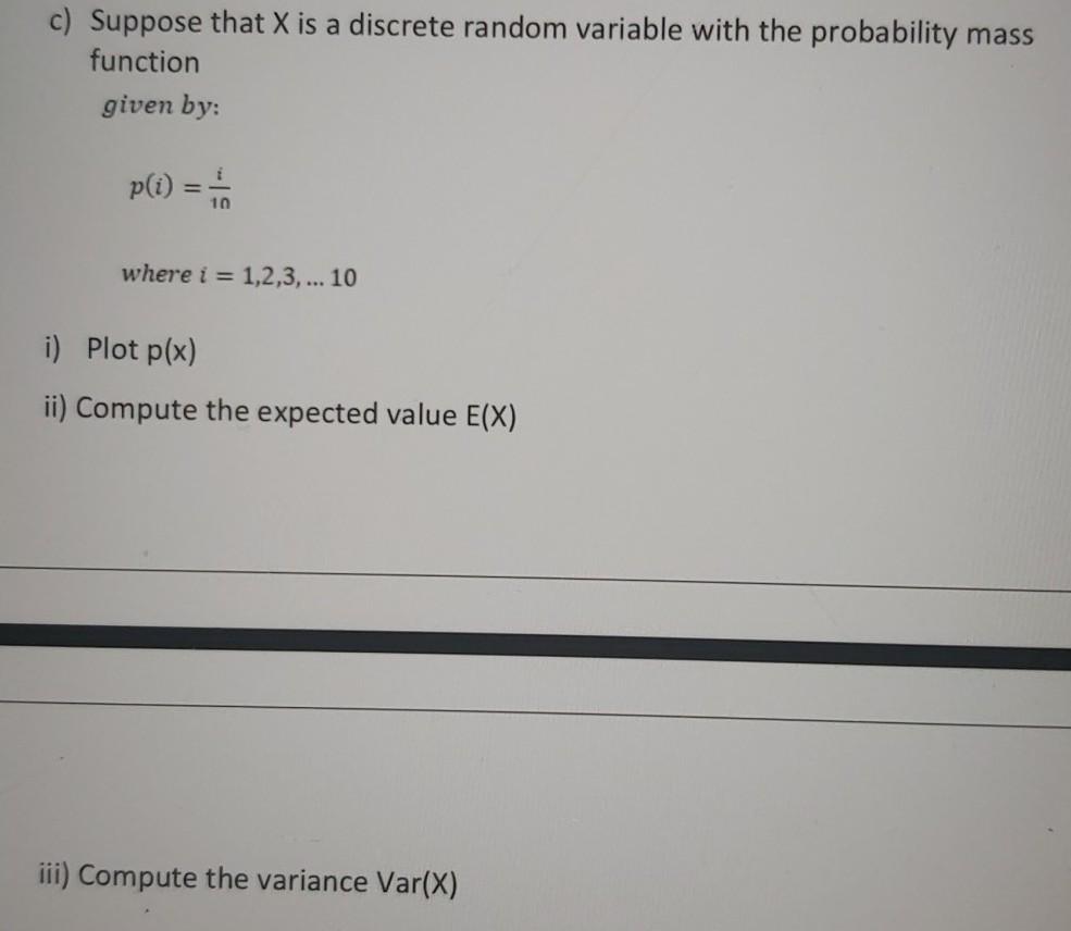 Solved c) Suppose that X is a discrete random variable with | Chegg.com