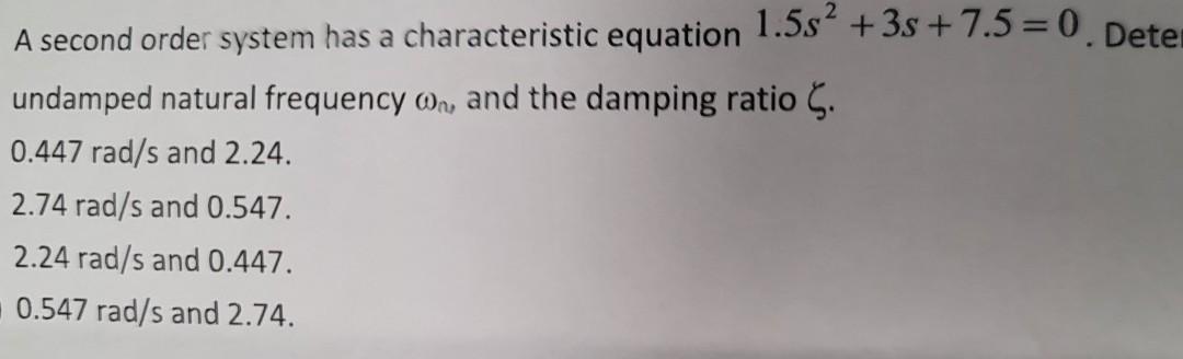 Solved A Second Order System Has A Characteristic Equation