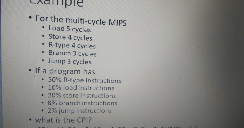 Solved . . • For the multi-cycle MIPS • Load 5 cycles • | Chegg.com