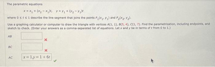 Solved The Parametric Equations X X1 X2−x1 T Y Y1 Y2−y1 T