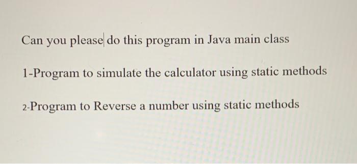 Solved Can you please do this program in Java main class | Chegg.com