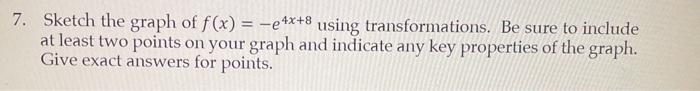Solved 7 Sketch The Graph Of F X E4x 8 Using