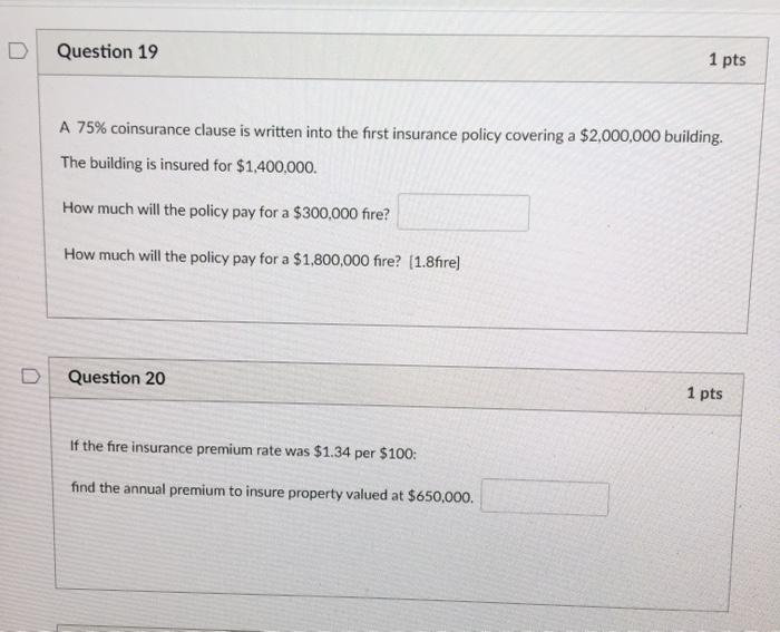 Solved Question 17 1 pts A 90% coinsurance clause is written | Chegg.com