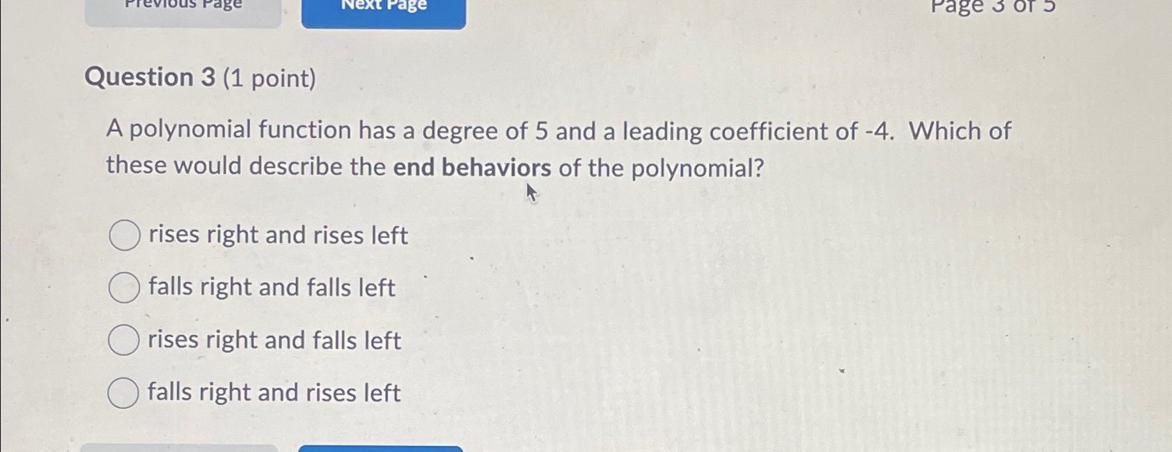 Solved Question 3 (1 ﻿point)A polynomial function has a | Chegg.com