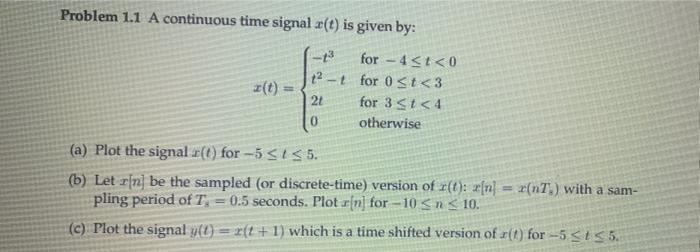 Solved Problem 1.1 A continuous time signal X(t) is given | Chegg.com