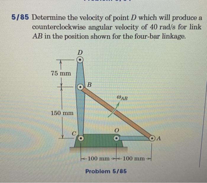Solved 5/85 Determine the velocity of point D which will | Chegg.com