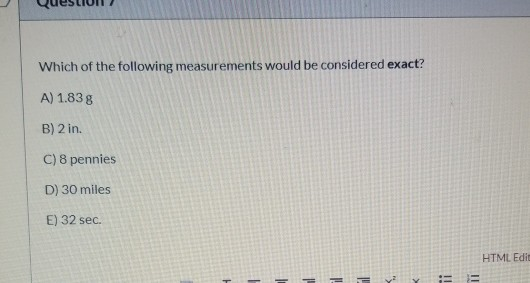 Solved Which of the following measurements would be | Chegg.com