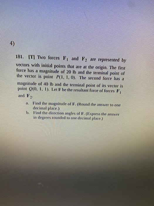 Solved 4) 181. [T] Two forces F, and F2 are represented by | Chegg.com