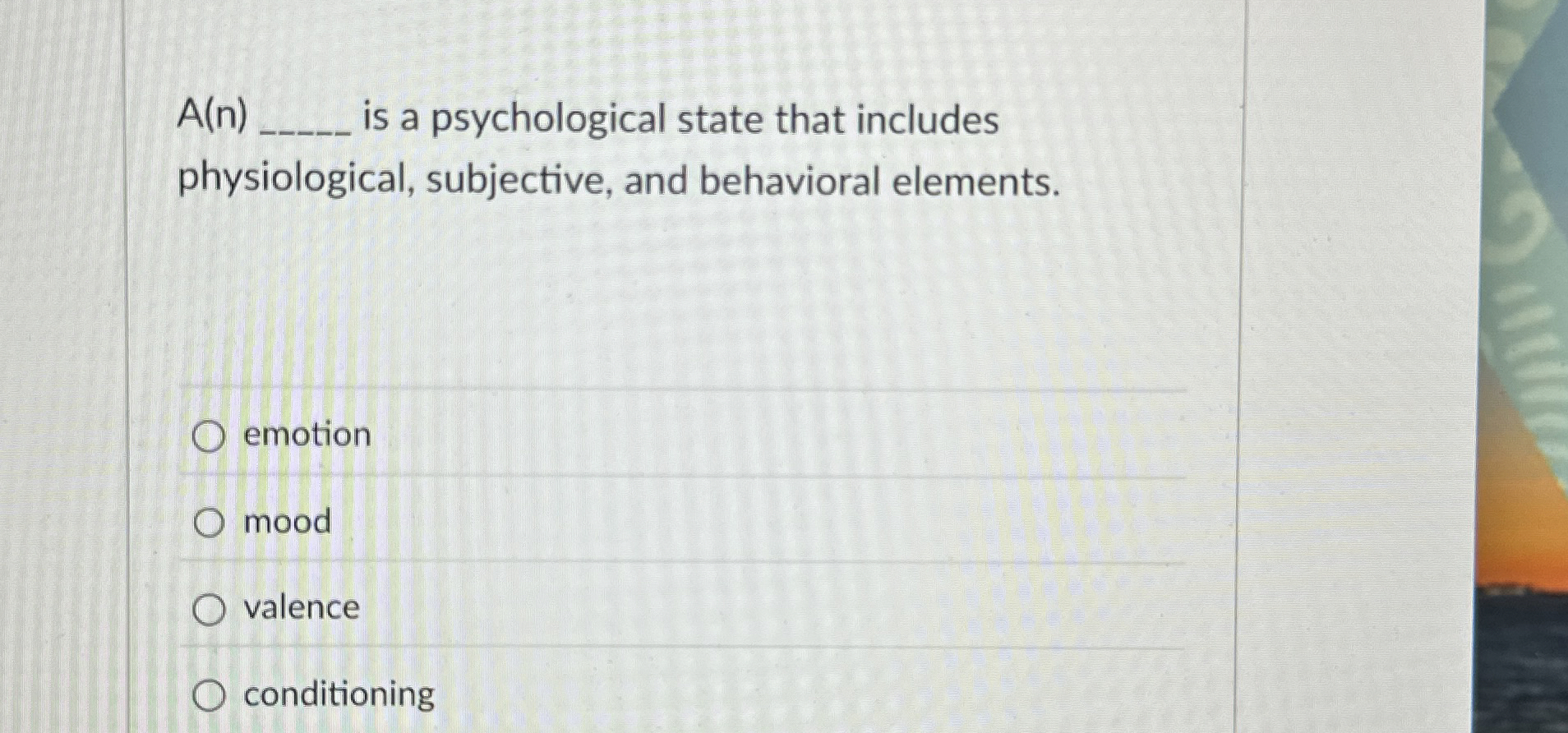 Solved A(n)is a psychological state that | Chegg.com