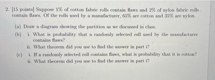 Solved 2. [15 points] Suppose 1% of cotton fabric rolls | Chegg.com