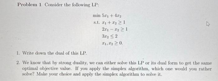 Solved Problem 1 Consider the following LP: min s.t. | Chegg.com