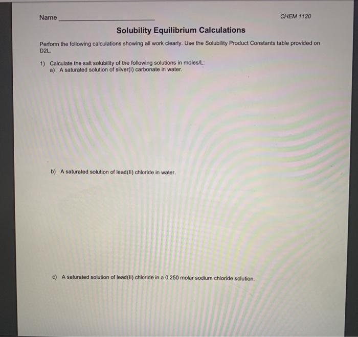 Solved Name CHEM 1120 Solubility Equilibrium Calculations | Chegg.com