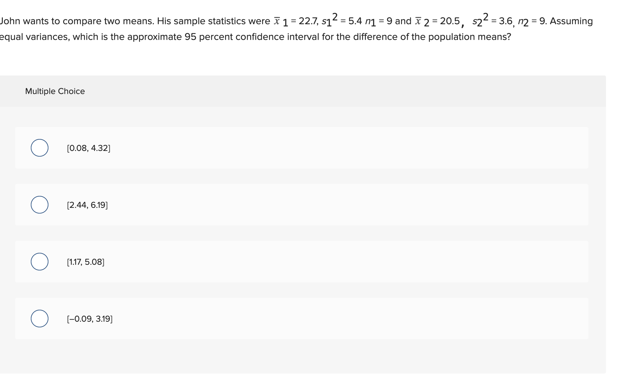 Solved John wants to compare two means. His sample | Chegg.com