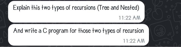 Solved Explain this two trpes of recursions (Tree and | Chegg.com