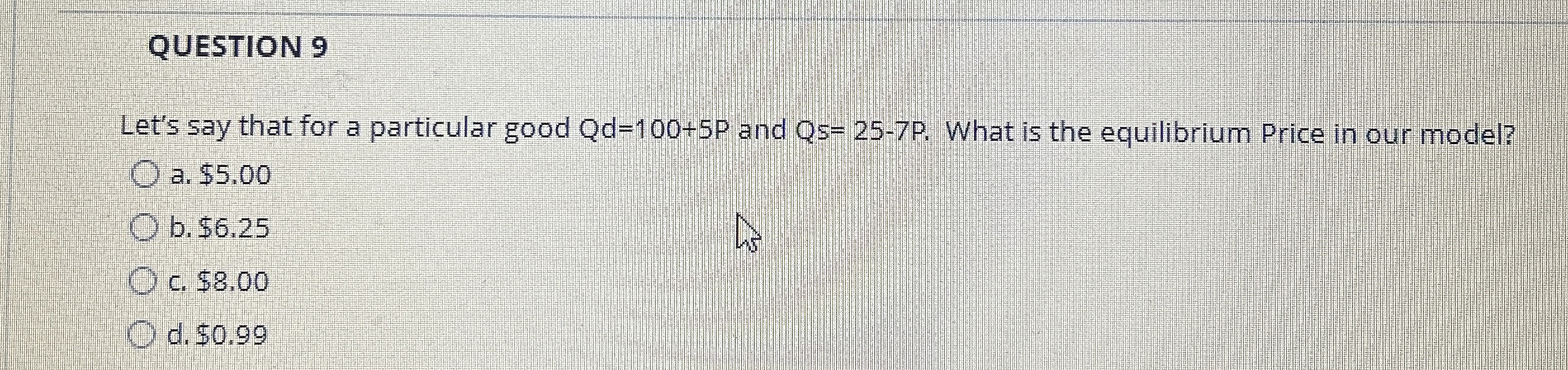 Solved QUESTION 9Let's say that for a particular good | Chegg.com