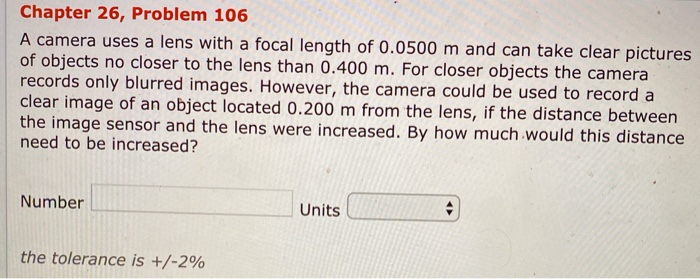 Solved Chapter 26, Problem 106 A camera uses a lens with a | Chegg.com