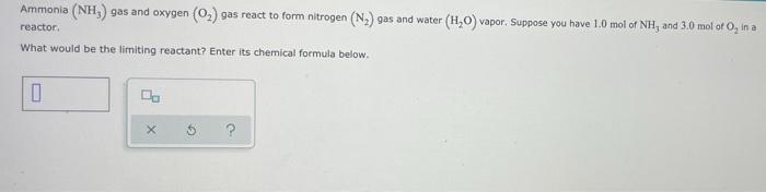 Solved Ammonia Nh Gas And Oxygen 0 Gas React To Form 6285