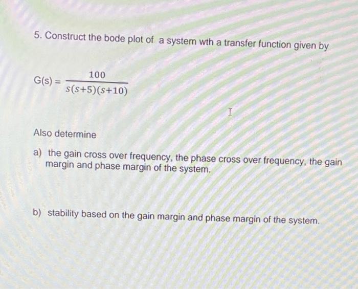 Solved 5. Construct the bode plot of a system wth a transfer | Chegg.com