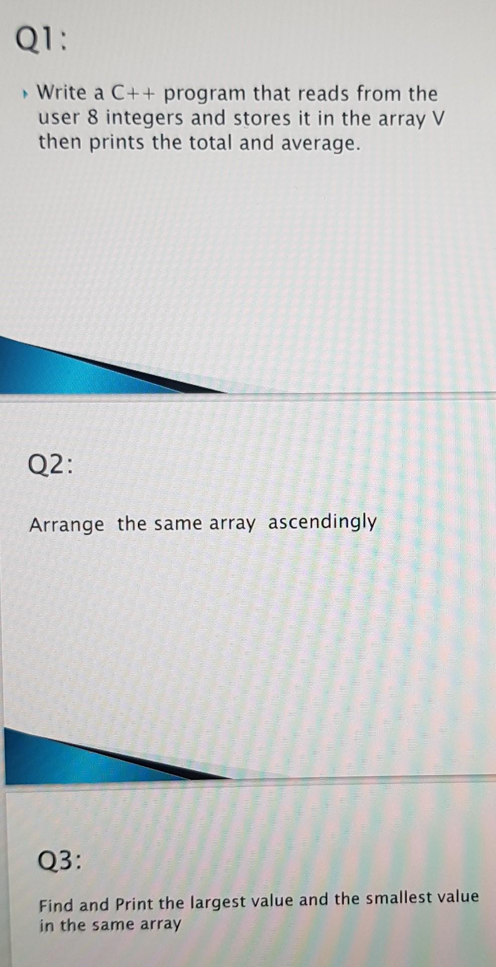 Solved Q1: Write a C++ program that reads from the user 8 | Chegg.com