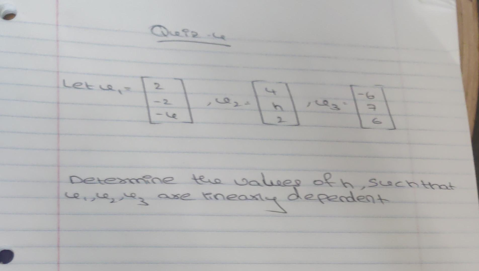 Solved Quiz. Let e1=⎣⎡2−2−6⎦⎤,e2=⎣⎡4h2⎦⎤,φ3=⎣⎡−676⎦⎤ | Chegg.com