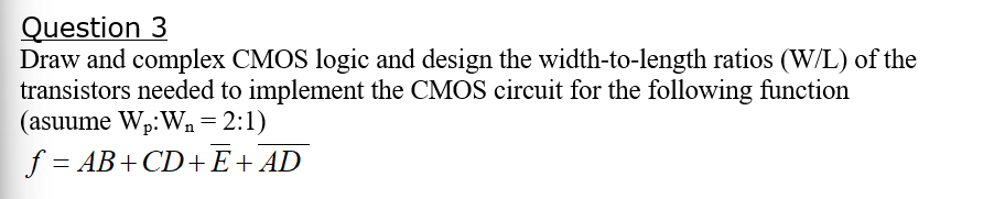 Solved Draw and complex CMOS logic and design the | Chegg.com